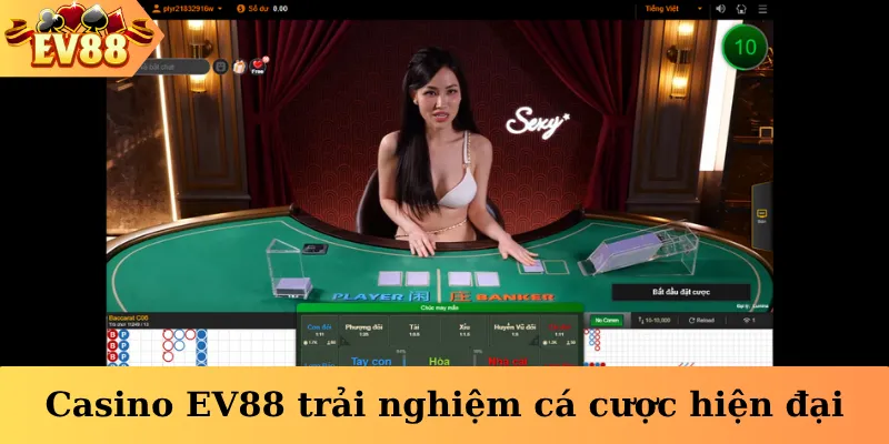Casino EV88 trải nghiệm cá cược hiện đại