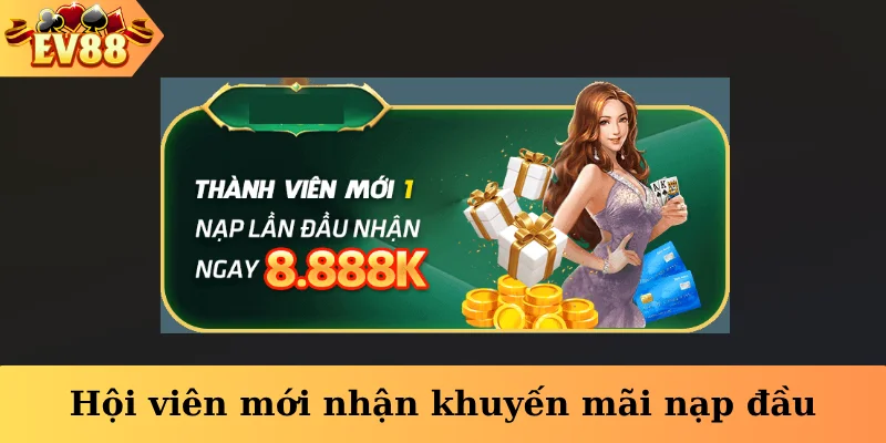Hội viên mới nhận khuyến mãi nạp đầu