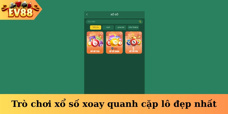 Trò chơi xổ số xoay quanh cặp lô đẹp nhất